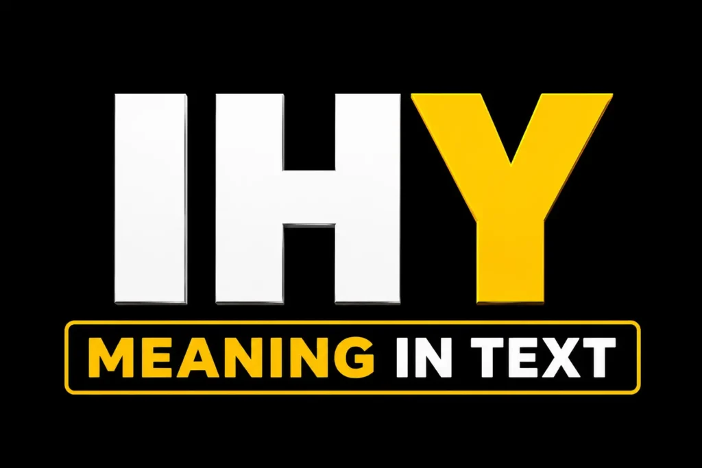 IHY Meaning in Text