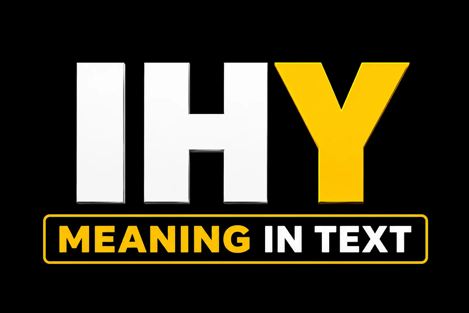 IHY Meaning in Text