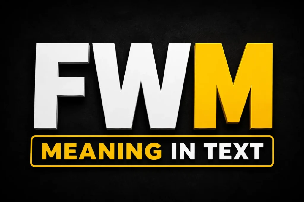 FWM Meaning in Text