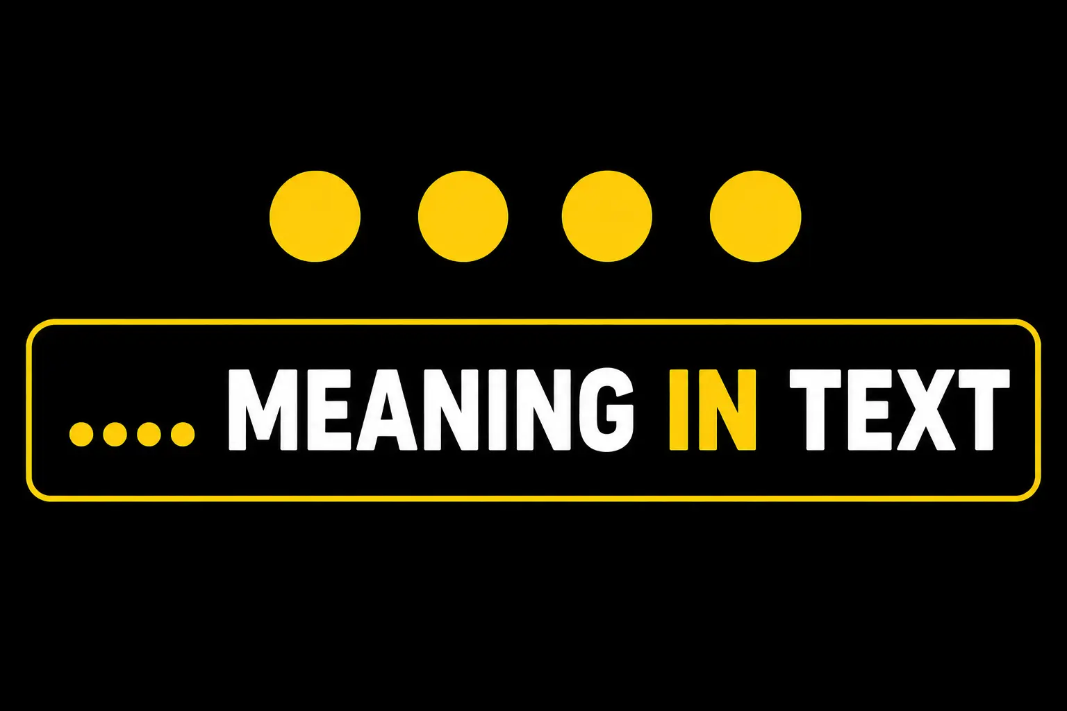.... Meaning in Text