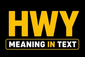 HWY Meaning in Text