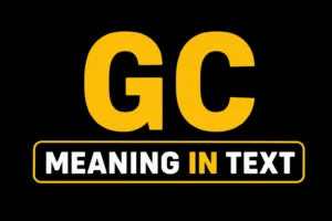 GC Meaning in Text