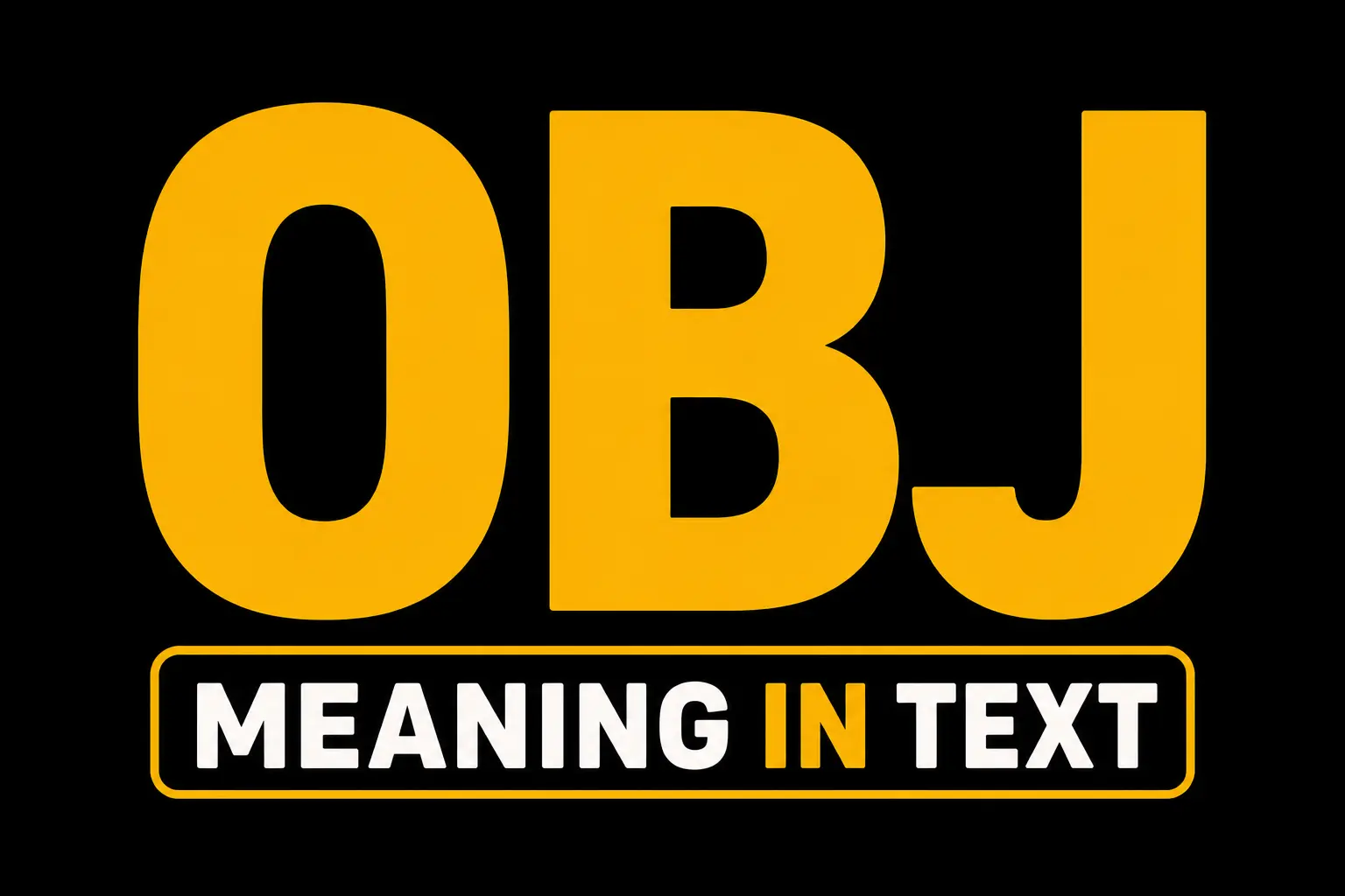 OBJ Meaning in Text