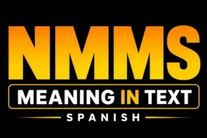 NMMS Meaning in Text Spanish