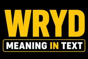 WRYD Meaning in Text