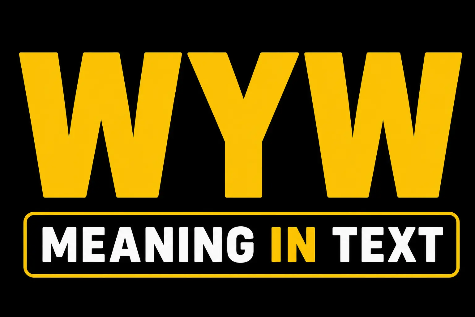 WYW Meaning in Text