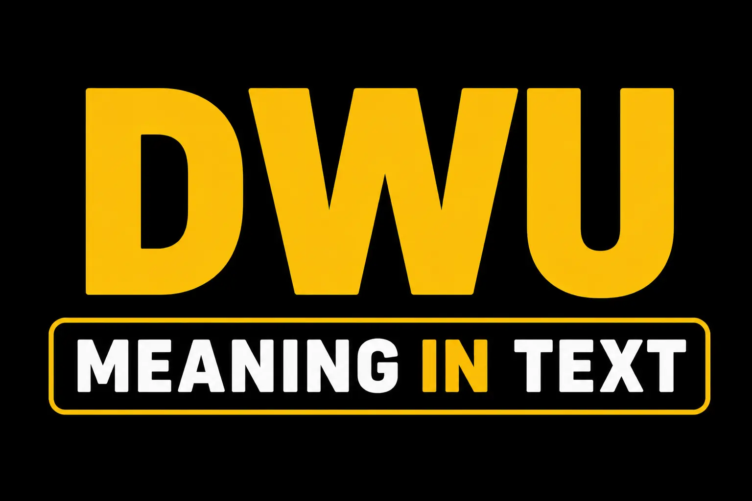 DWU Meaning in Text