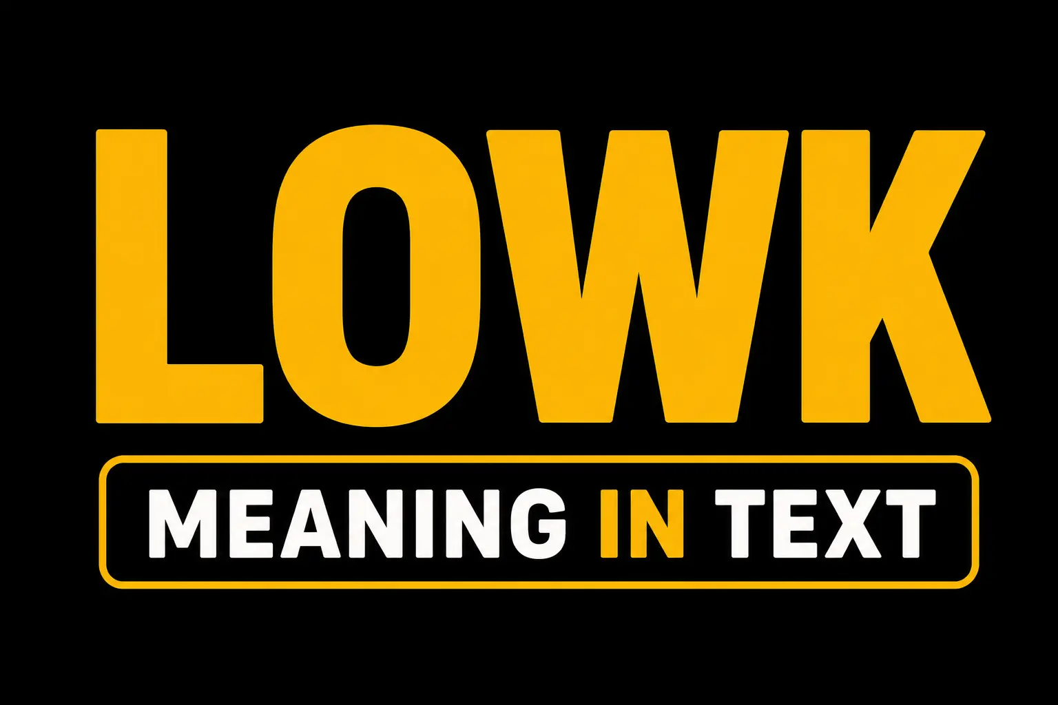Lowk Meaning in Text