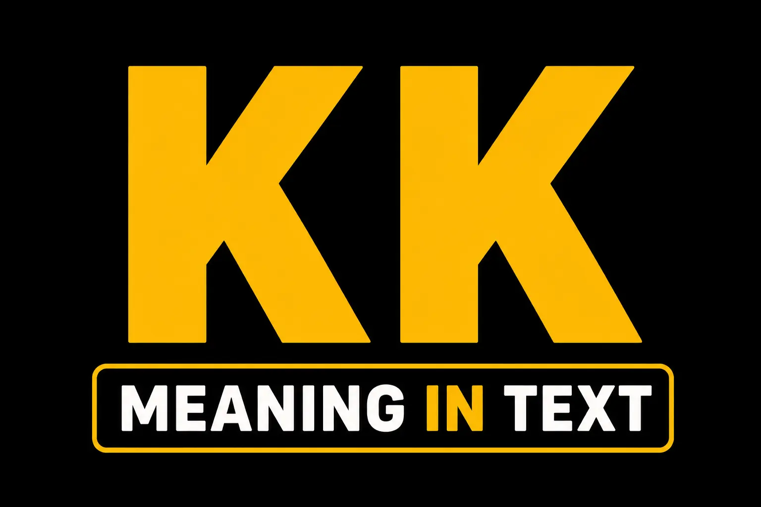 KK Meaning in Text
