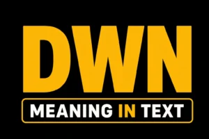 DWN Meaning in Text