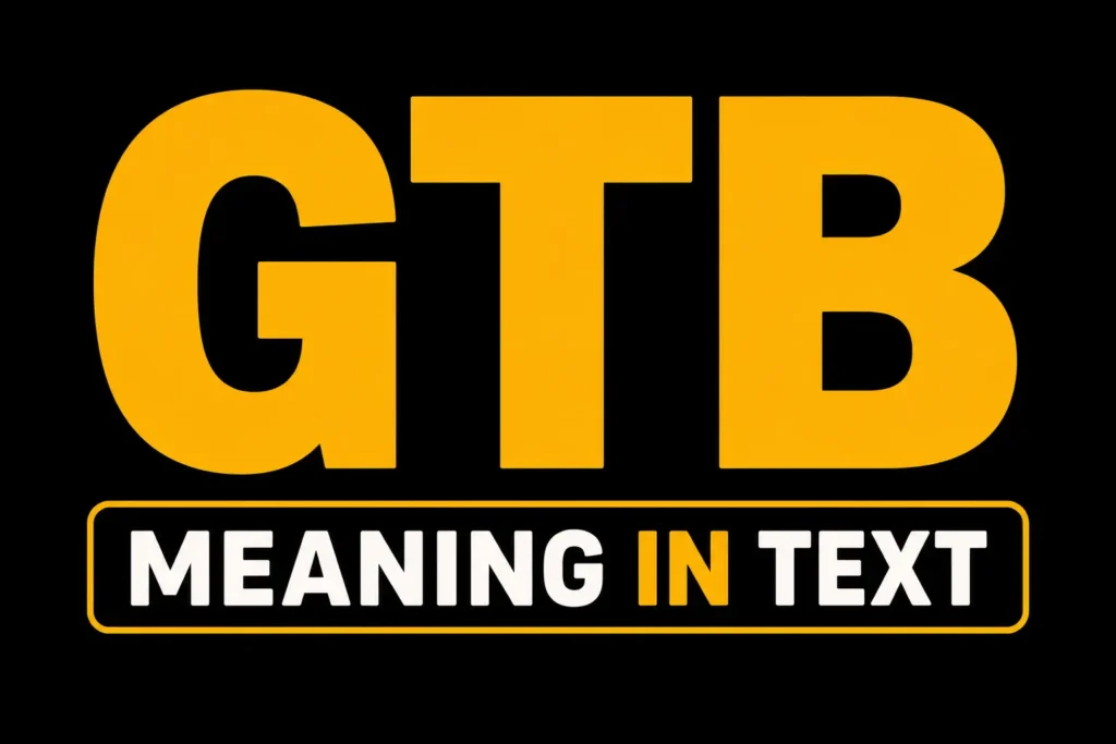 GTB Meaning in Text