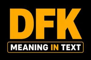 DFK Meaning in Text