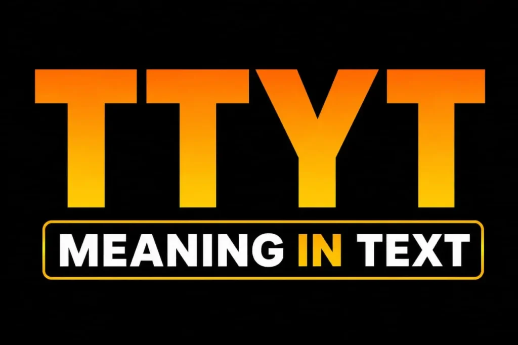 TTYT Meaning in Text