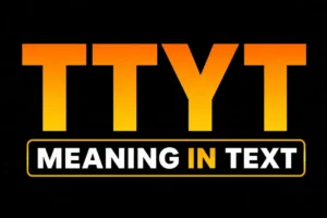 TTYT Meaning in Text