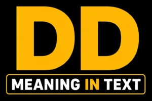 DD Meaning in Text