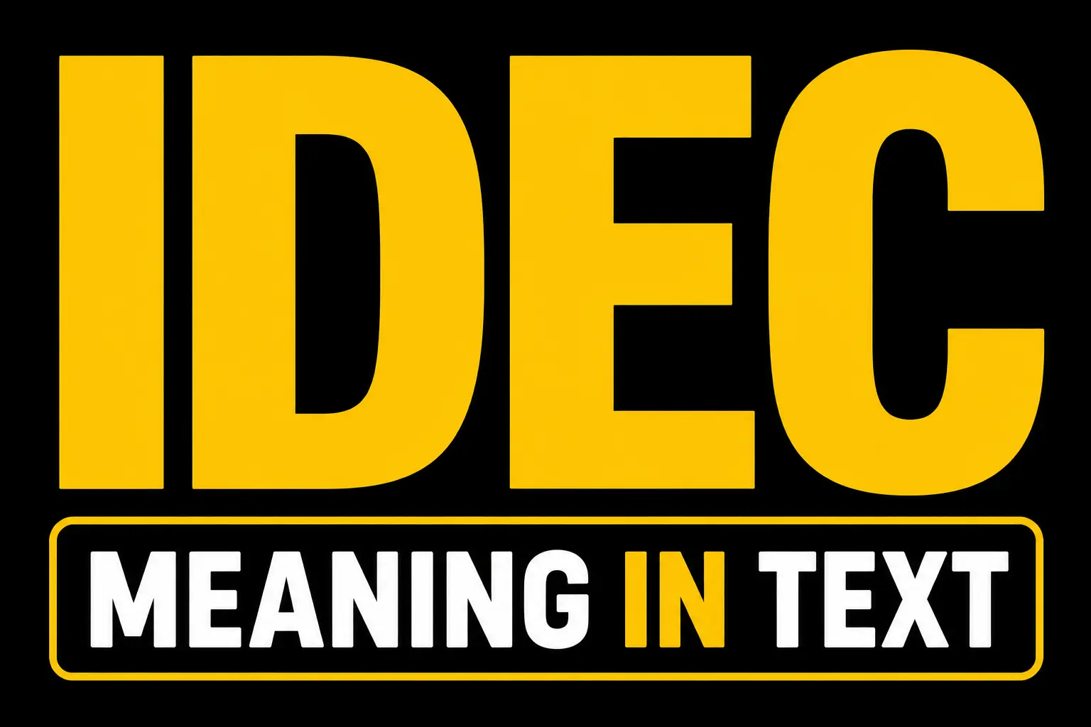 IDEC Meaning in Text