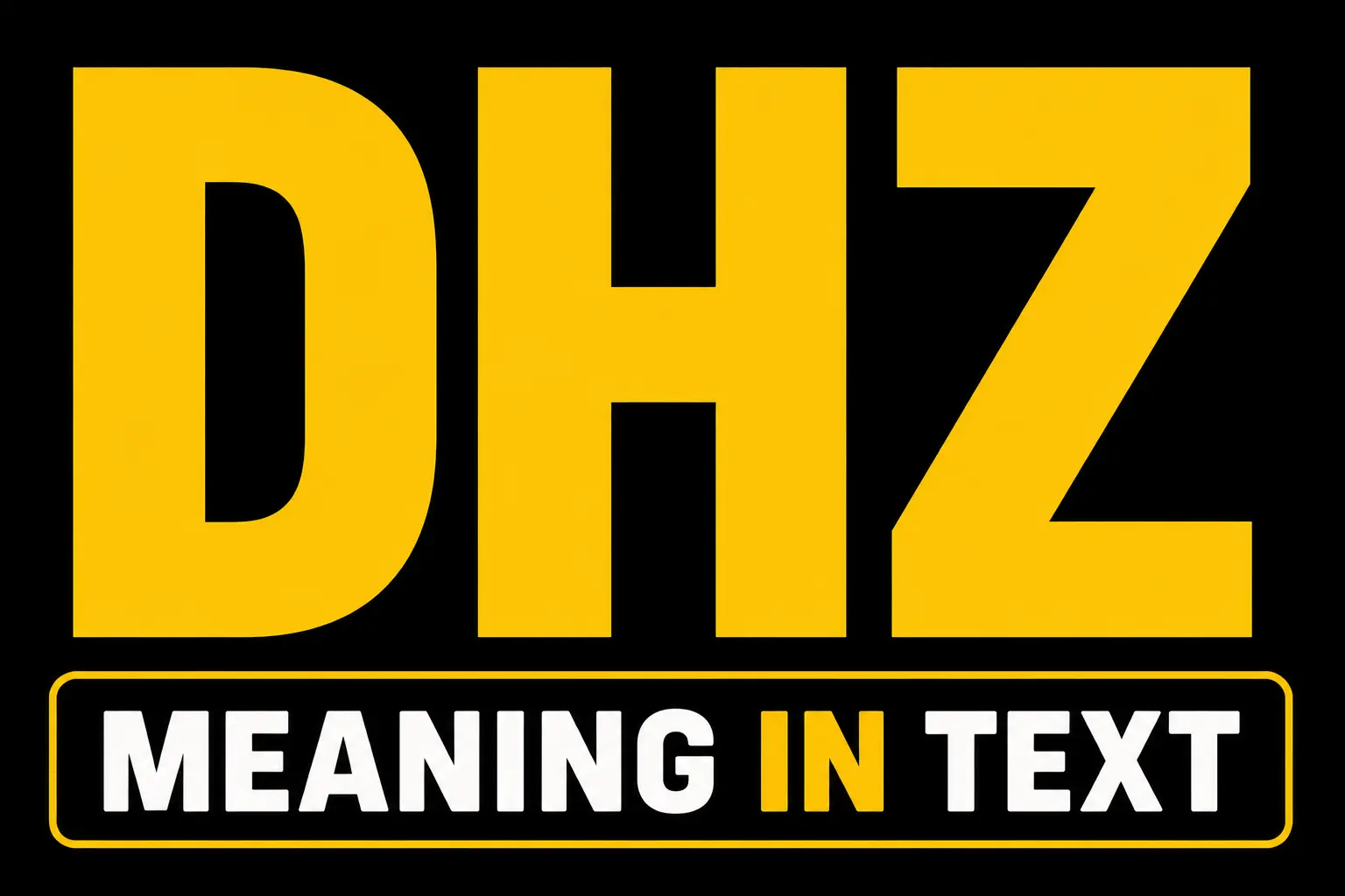 DHZ Meaning in Text