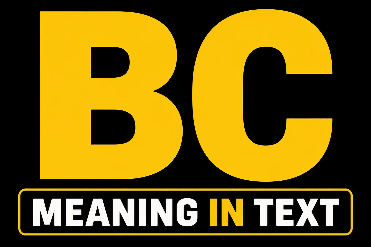 BC Meaning in Text