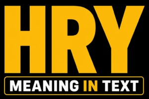 HRY Meaning in Text