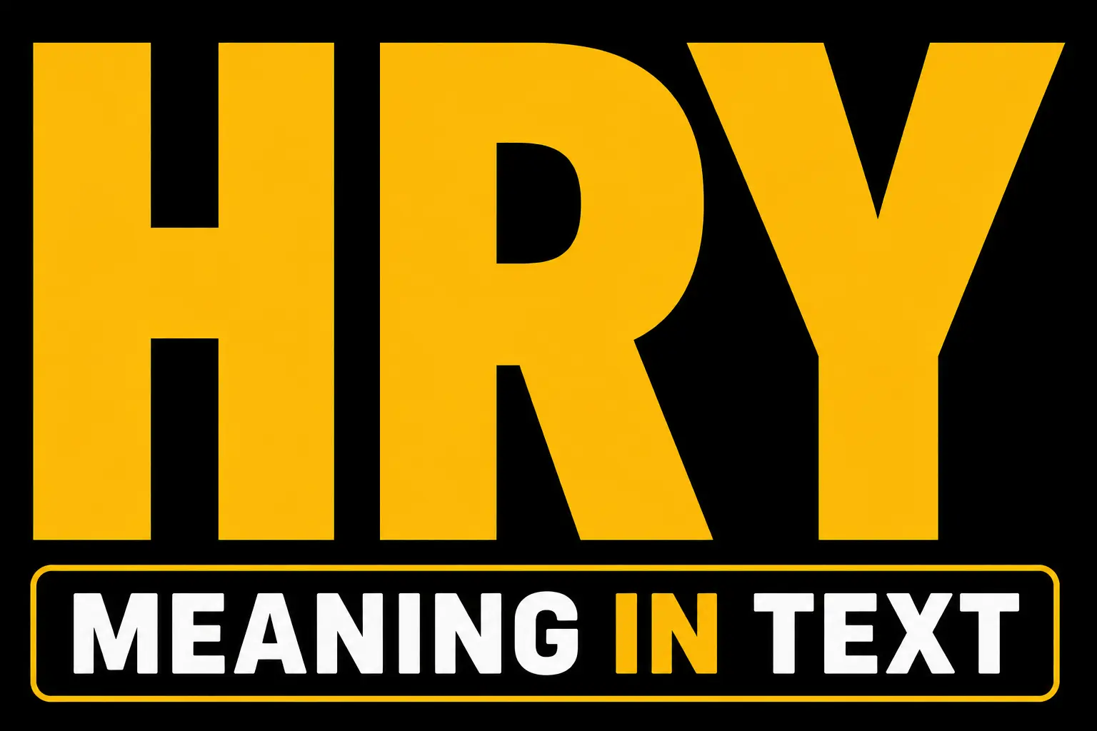 HRY Meaning in Text