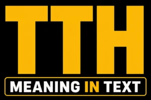 TTH Meaning in Text