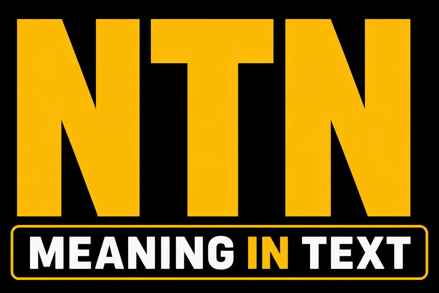 NTN Meaning in Text