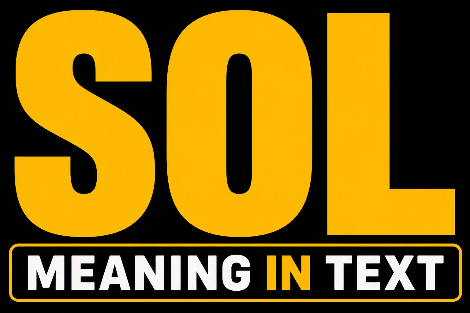 Sol Meaning in Text