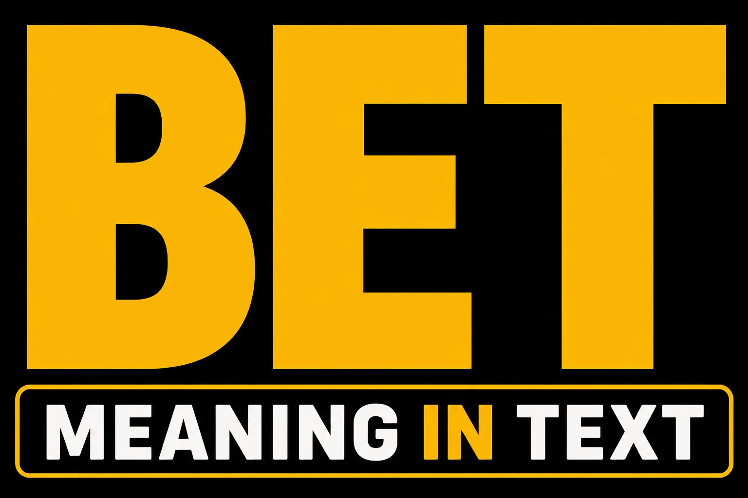 Bet Meaning in Text