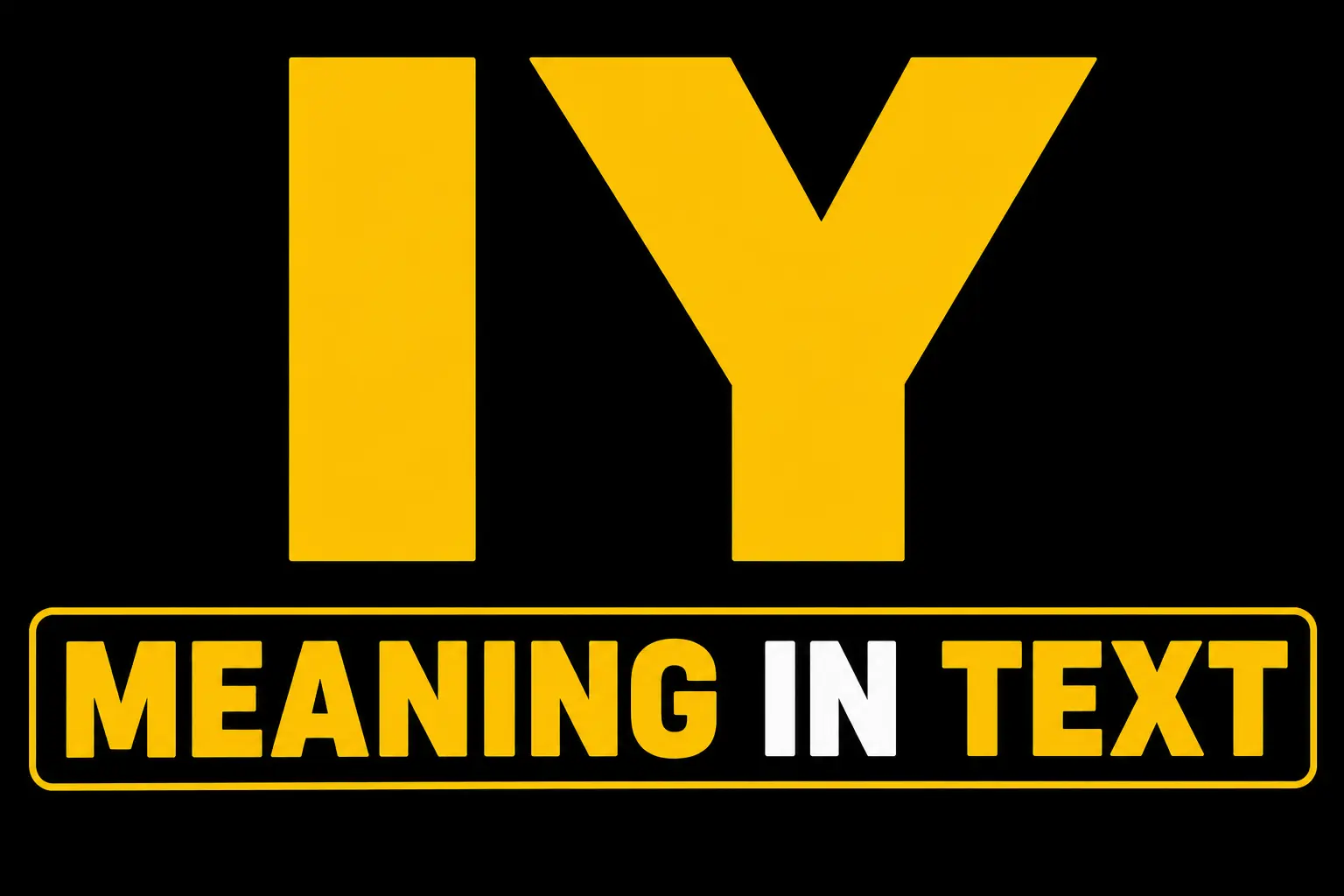 IY Meaning in Text