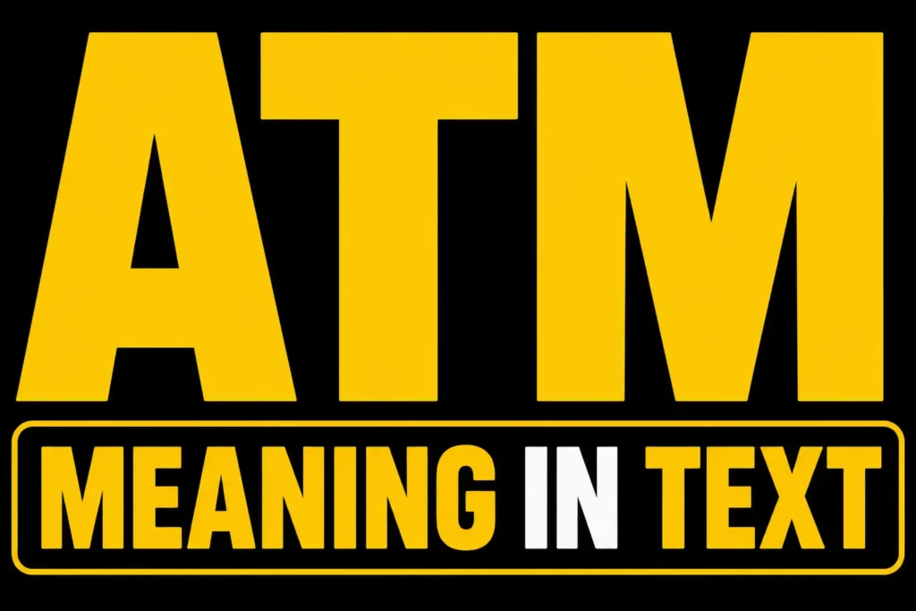 ATM Meaning in Text