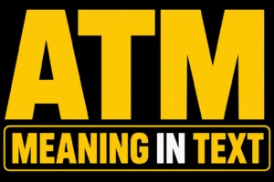ATM Meaning in Text