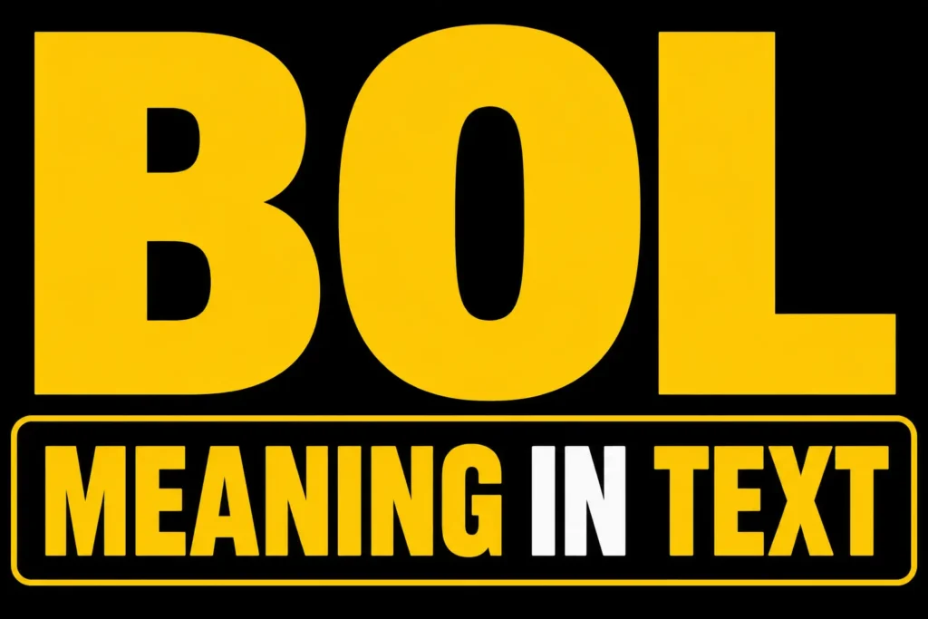 BOL Meaning in Text