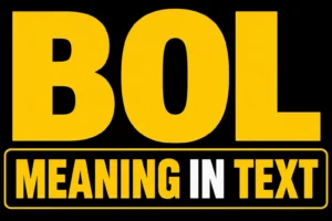 BOL Meaning in Text