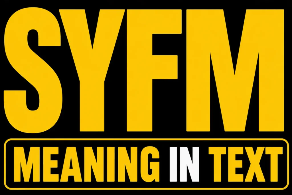 SYFM Meaning in Text