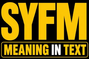 SYFM Meaning in Text