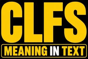 CLFS Meaning in Text