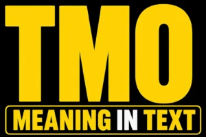 TMO Meaning in Text