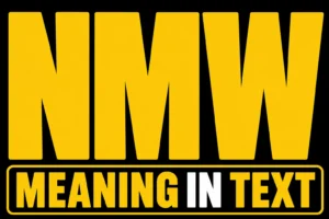 NMW Meaning In Text