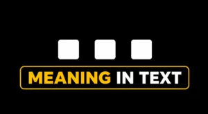 … Meaning in Text