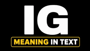 IG Meaning in Text