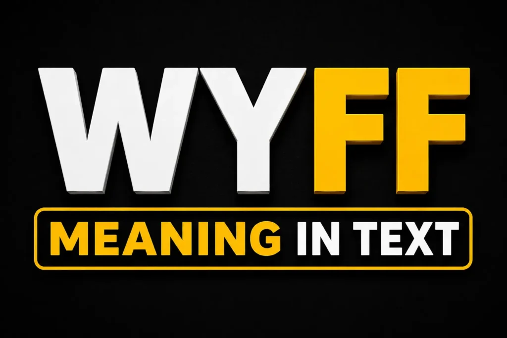WYFF Meaning in Text