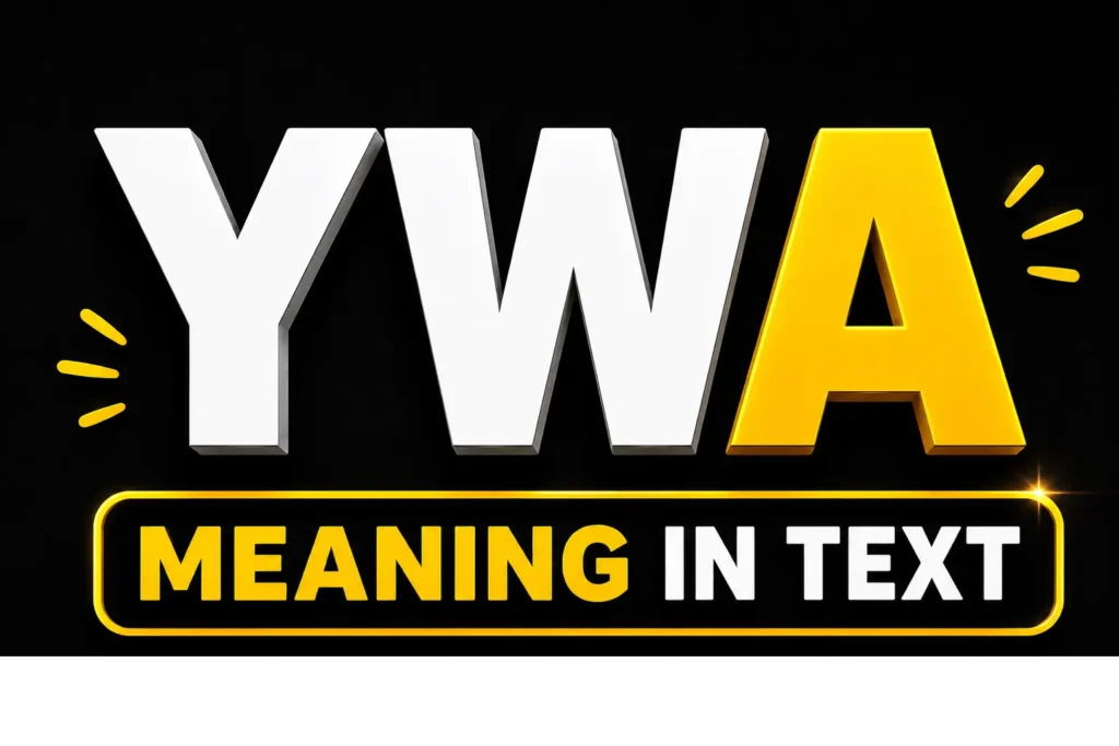 YWA Meaning in Text