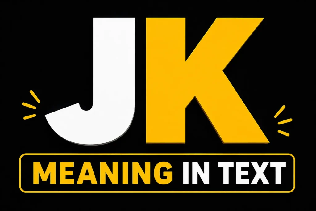 JK Meaning in Text
