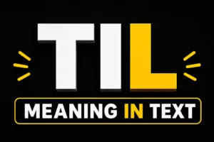 TIL Meaning in Text