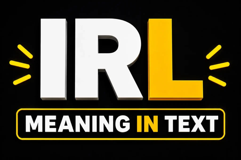 IRL Meaning in Text