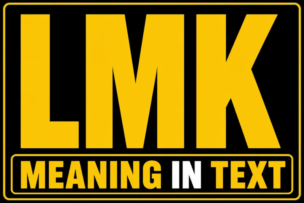 LMK Meaning in Text