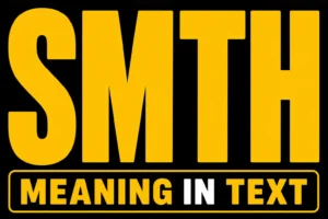 SMTH Meaning In Text