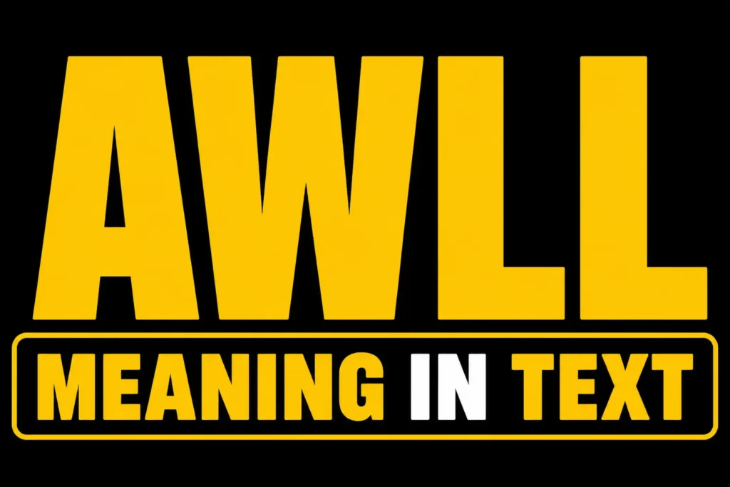 AWLL Meaning in Text