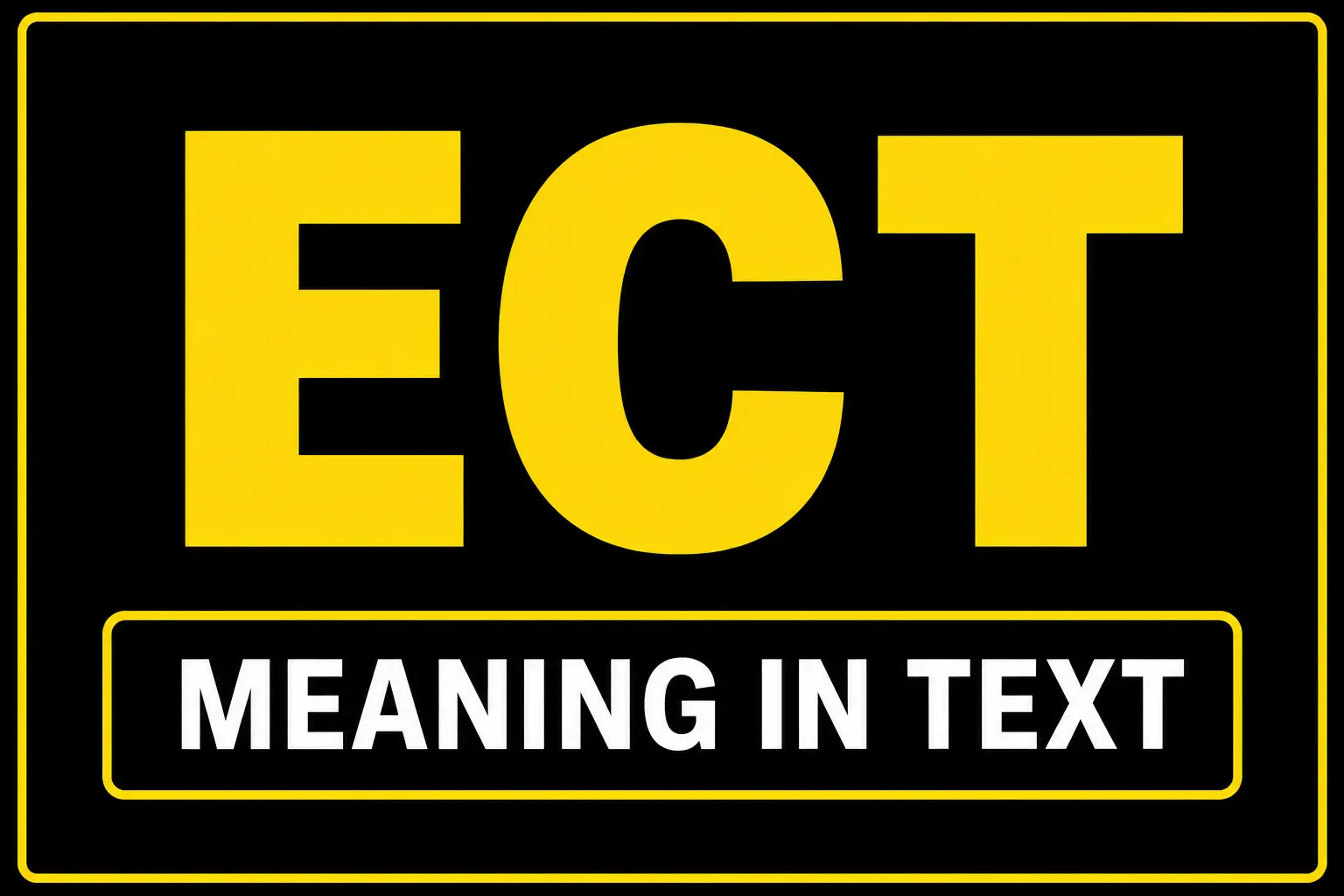 ECT Meaning in Text