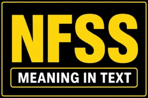 NFSS Meaning in Text